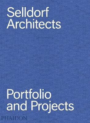 Selldorf architects. Portfolio and projects. Ediz. illustrata  - Libro Phaidon 2016 | Libraccio.it