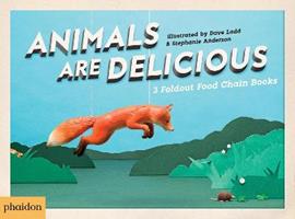 Animals are delicious. Ediz. illustrata - Sarah Hutt - Libro Phaidon 2016, Libri per bambini | Libraccio.it
