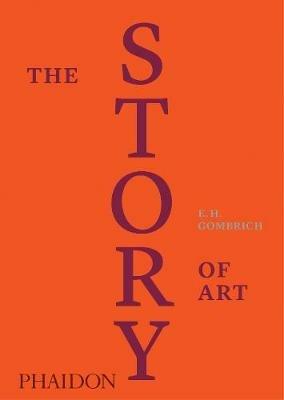 The story of art. Ediz. a colori - Ernst H. Gombrich - Libro Phaidon 2016, Arte | Libraccio.it