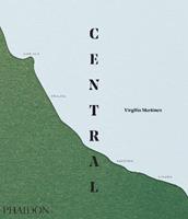 Central - Virgilio Martínez, Nicholas Gill - Libro Phaidon 2016, Cucina | Libraccio.it