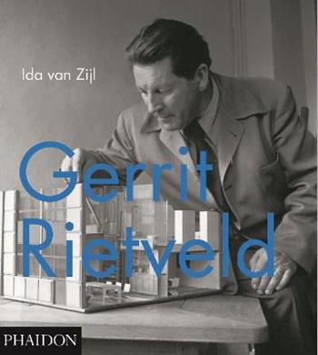 Gerrit Rietveld - Ida Van Zijl - Libro Phaidon 2016 | Libraccio.it
