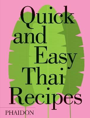 Quick and easy Thai recipes - Jean-Pierre Gabriel - Libro Phaidon 2017 | Libraccio.it