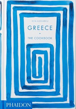Greece. The cookbook - Vefa Alexiadou - Libro Phaidon 2017, Cucina | Libraccio.it