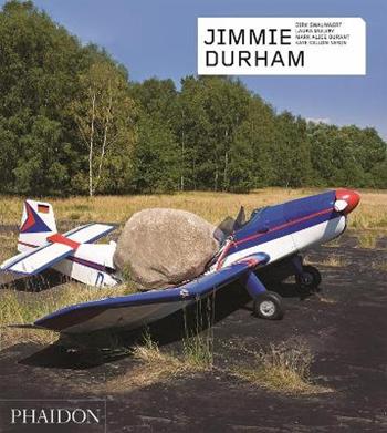 Jimmie Durham. Ediz. a colori - Dirk Snauwaert, Laura Mulvey, Mark Alice Durant - Libro Phaidon 2017, Arte | Libraccio.it