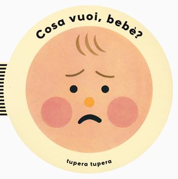 Cosa vuoi, bebè? Ediz. a colori - Tupera Tupera - Libro Phaidon 2017, Libri per bambini | Libraccio.it