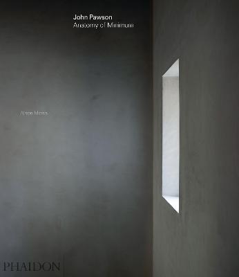 John Pawson: anatomy of minimum. Ediz. a colori - Alison Morris - Libro Phaidon 2019, Architecture in Detail | Libraccio.it