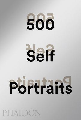 500 self-portraits. Nuova ediz. - Julian Bell - Libro Phaidon 2018, Arte | Libraccio.it