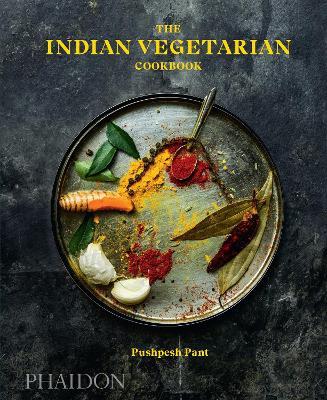 The Indian vegetarian cookbook - Pushpesh Pant - Libro Phaidon 2018, Cucina | Libraccio.it