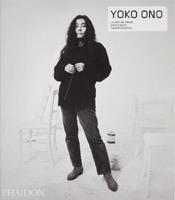 Yoko Ono. Ediz. inglese - Laurie Anderson, Eriko Osaka, Thierry Raspail - Libro Phaidon 2024 | Libraccio.it