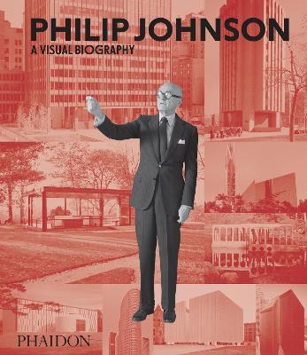Philip Johnson. Ediz. inglese - Ian Volner - Libro Phaidon 2020 | Libraccio.it
