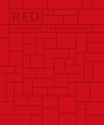 Red. Architecture in monochrome. Ediz. a colori  - Libro Phaidon 2018 | Libraccio.it