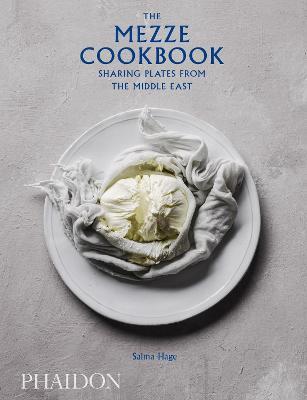 The mezze cookbook. Sharing plates from the Middle East - Salma Hage - Libro Phaidon 2018, Cucina | Libraccio.it