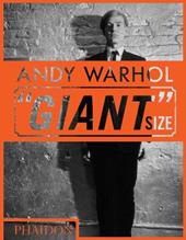 Andy Warhol. «Giant» size. Ediz. a colori