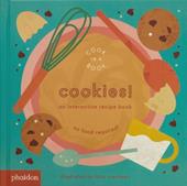 Cookies! An interactive recipe book. No food required! Cook in a book