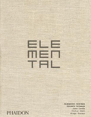 Elemental. Ediz. a colori - Alejandro Aravena, Gonzalo Arteaga, Juan Cerda - Libro Phaidon 2018 | Libraccio.it