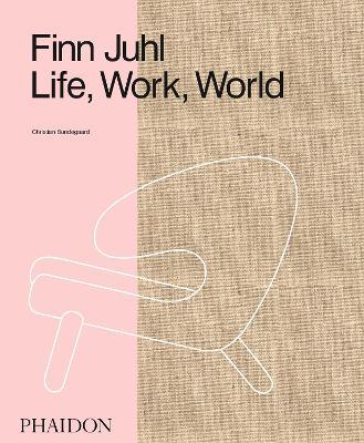 Finn Juhl. Life, work, world. Ediz. illustrata - Christian Bundegaard - Libro Phaidon 2019 | Libraccio.it