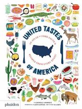 United tastes of America. An atlas of food facts & recipes from every state!