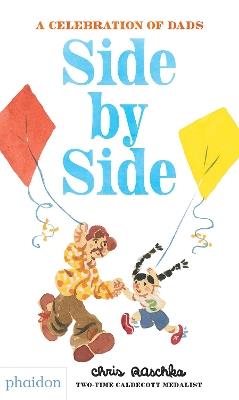 Side by side. Ediz. a colori - Chris Raschka - Libro Phaidon 2019, Libri per bambini | Libraccio.it