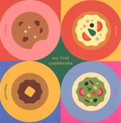 My first cookbooks. No food required! Cook in a book: Pancakes-Tacos-Pizza-Cookies. Ediz. a colori