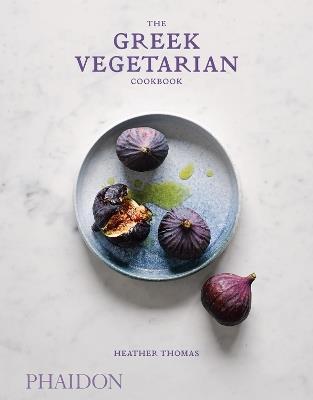 The Greek vegetarian cookbook - Heather Thomas - Libro Phaidon 2019, Cucina | Libraccio.it
