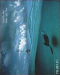 Acqua luce tempo - David Doubilet - Libro Phaidon 2003 | Libraccio.it