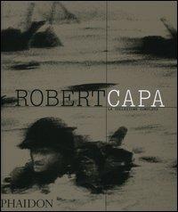 Robert Capa. La collezione completa - Richard Whelan - Libro Phaidon 2004 | Libraccio.it