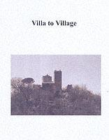Villa to Village - Riccardo Francovich, Richard Hodges - Libro Bloomsbury Publishing PLC, Duckworth Debates in Archaeology | Libraccio.it
