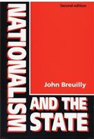 Nationalism and the State - John Breuilly - Libro Manchester University Press | Libraccio.it