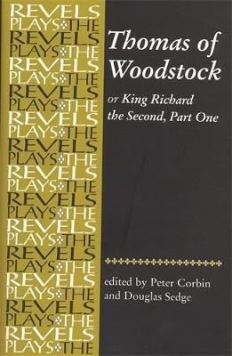 Thomas of Woodstock  - Libro Manchester University Press, The Revels Plays | Libraccio.it