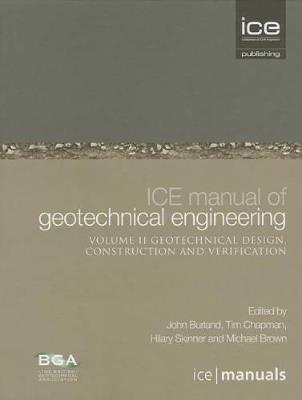ICE Manual of Geotechnical Engineering Volume II:Geotechnical Design, Construction and Verification - John Burland, Tim J.P. Chapman, Hilary Skinner - Libro Emerald Publishing Limited, ICE Manuals | Libraccio.it