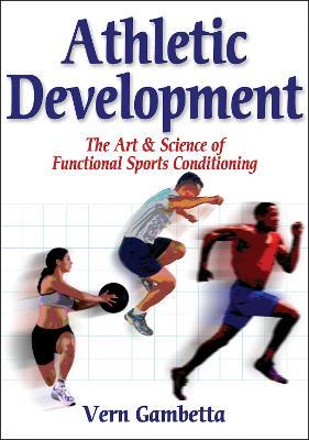 Athletic Development - Vern Gambetta - Libro Human Kinetics Publishers | Libraccio.it