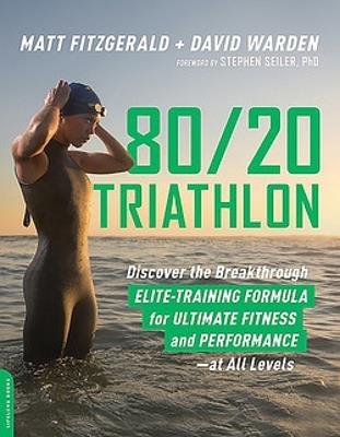 80 20 Triathlon - Matt Fitzgerald - Libro Hachette Books | Libraccio.it