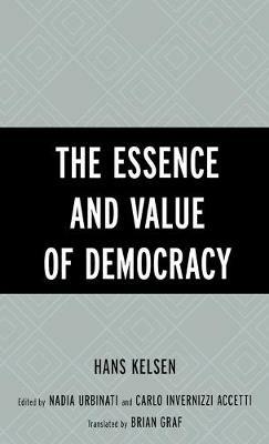 The Essence and Value of Democracy - Hans Kelsen - Libro Bloomsbury Publishing Plc | Libraccio.it