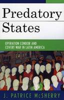 Predatory States - J. Patrice McSherry - Libro Rowman & Littlefield | Libraccio.it