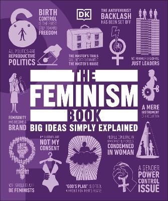 The Feminism Book - DK - Libro DK, DK Big Ideas | Libraccio.it