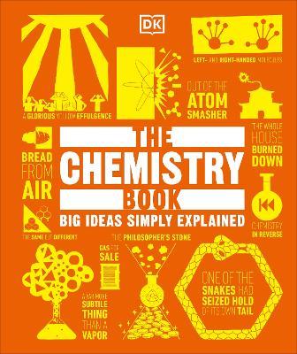 The Chemistry Book - DK - Libro DK, DK Big Ideas | Libraccio.it