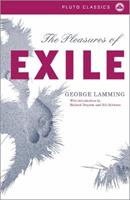 The Pleasures of Exile - George Lamming - Libro Pluto Press, Pluto Classics | Libraccio.it
