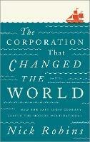 The Corporation That Changed the World - Nick Robins - Libro Pluto Press | Libraccio.it