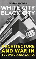 White City, Black City - Sharon Rotbard - Libro Pluto Press | Libraccio.it