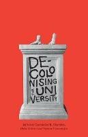 Decolonising the University  - Libro Pluto Press | Libraccio.it
