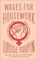 Wages for Housework - Louise Toupin - Libro Pluto Press | Libraccio.it