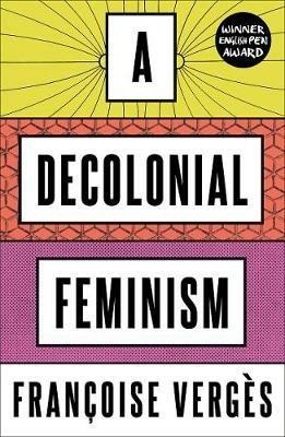 A Decolonial Feminism - Francoise Verges - Libro Pluto Press | Libraccio.it