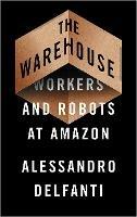 The Warehouse - Alessandro Delfanti - Libro Pluto Press | Libraccio.it