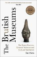 The Brutish Museums - Dan Hicks - Libro Pluto Press | Libraccio.it