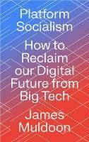 Platform Socialism - James Muldoon - Libro Pluto Press | Libraccio.it