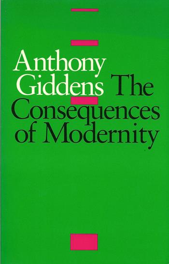 The Consequences of Modernity - Anthony Giddens - Libro John Wiley and Sons Ltd | Libraccio.it