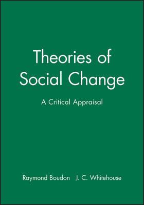 Theories of Social Change - Raymond Boudon - Libro John Wiley and Sons Ltd | Libraccio.it