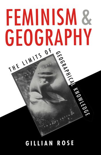Feminism and Geography - Gillian Rose - Libro John Wiley and Sons Ltd | Libraccio.it