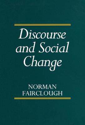 Discourse and Social Change - Norman Fairclough - Libro John Wiley and Sons Ltd | Libraccio.it