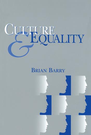 Culture and Equality - Brian Barry - Libro John Wiley and Sons Ltd | Libraccio.it